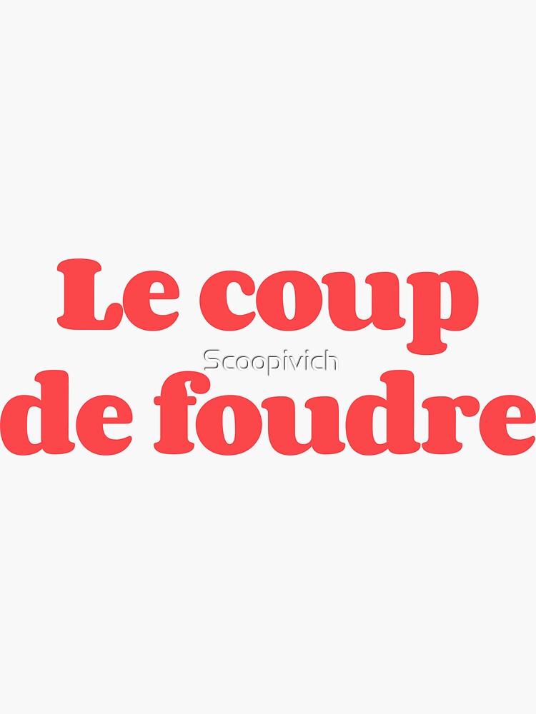 Le Coup De Foudre Love At First Site Sticker By Scoopivich Redbubble