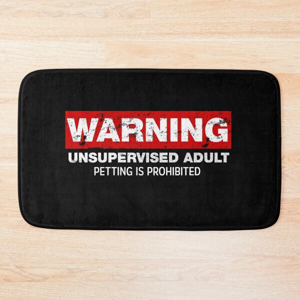 Item preview, Warning Unsupervised Adult Petting Is Prohibited designed and sold by netwales.