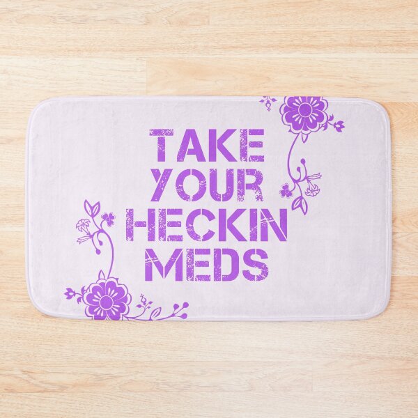 Item preview, Take Your Meds designed and sold by Nochisan.