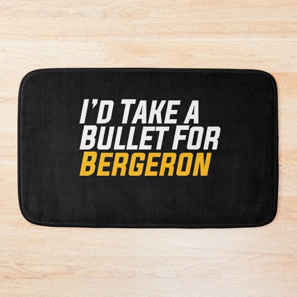 I'd Take A Bullet For Bergeron Bath Mat