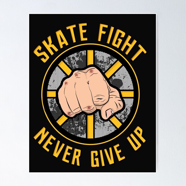 Item preview, Skate Fight Never Give Up designed and sold by LikeMindDesigns.