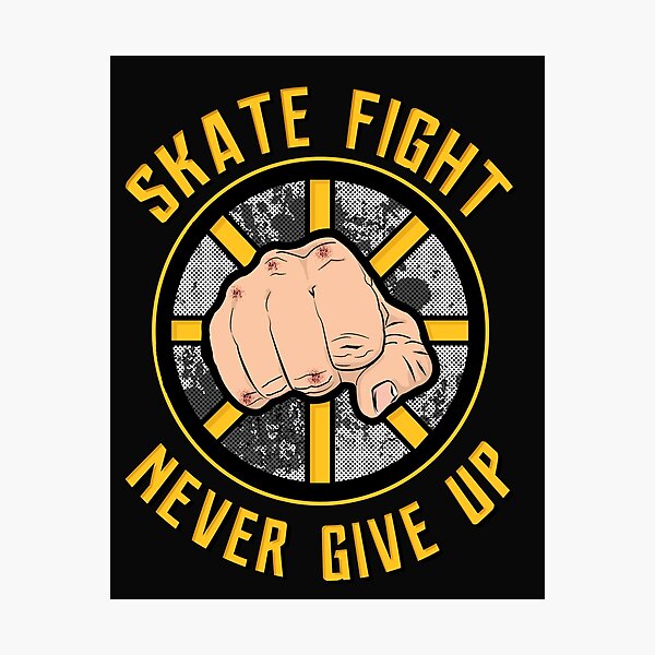 Item preview, Skate Fight Never Give Up designed and sold by LikeMindDesigns.