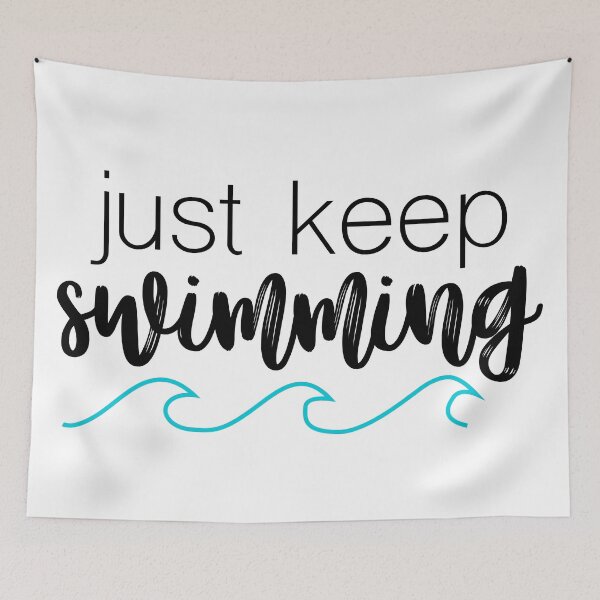 Item preview, Just Keep Swimming designed and sold by ArtsyJulez.