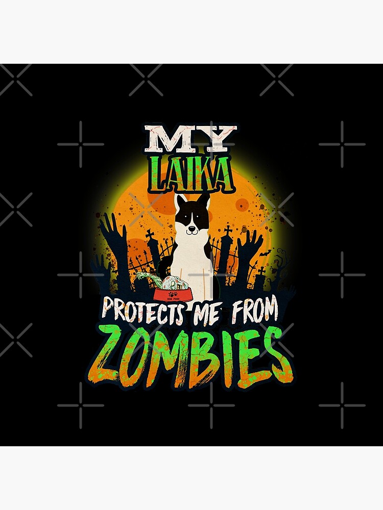 My Laika Protects Me From Zombies - Funny Russo European Laika Halloween Zombie Eater by dog-gifts
