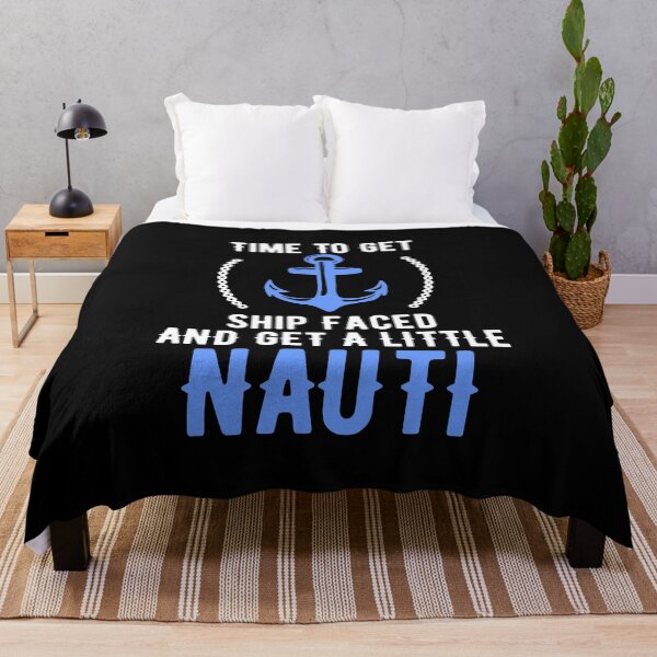 Item preview, Time To Get Ship Faced And Get a Little Nauti Pun designed and sold by perfectpresents.
