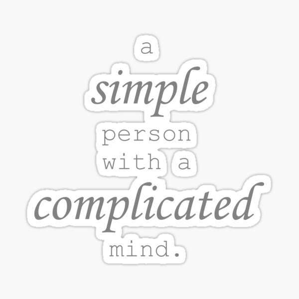 a-simple-person-with-a-complicated-mind-4-sticker-for-sale-by-neitth