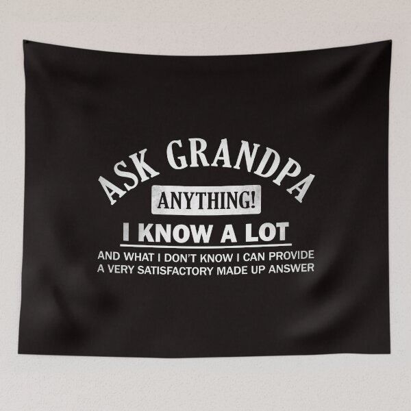 Item preview, Ask Grandpa Anything I Know A Lot - Grandfather Gift designed and sold by PremiumTShirts.