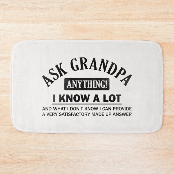 Item preview, Ask Grandpa Anything I Know A Lot - Grandfather Gift designed and sold by PremiumTShirts.
