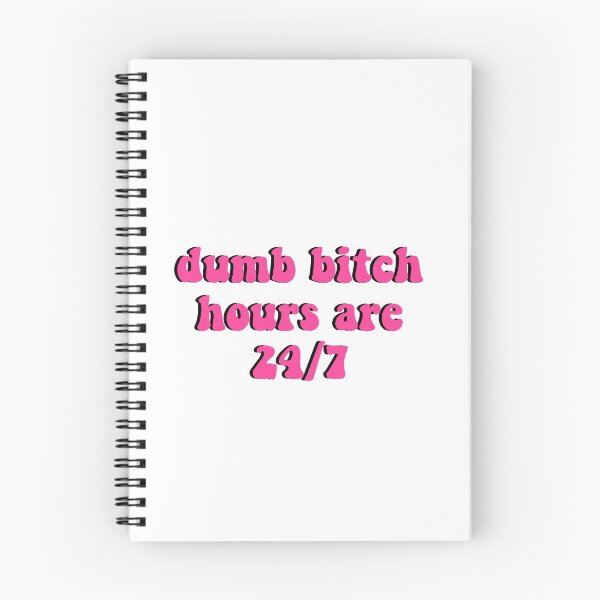 Item preview, dumb bitch hours designed and sold by hollieduffyx.
