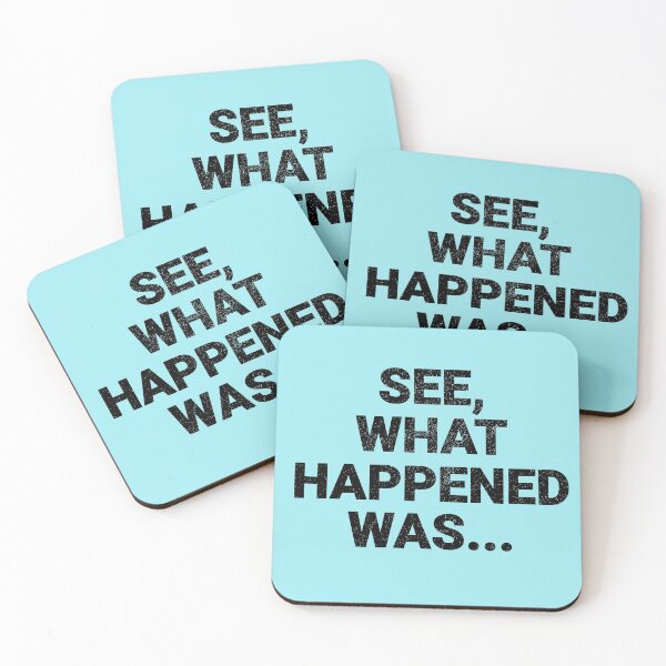 Item preview, See, What Happened Was... designed and sold by B2KMerch.