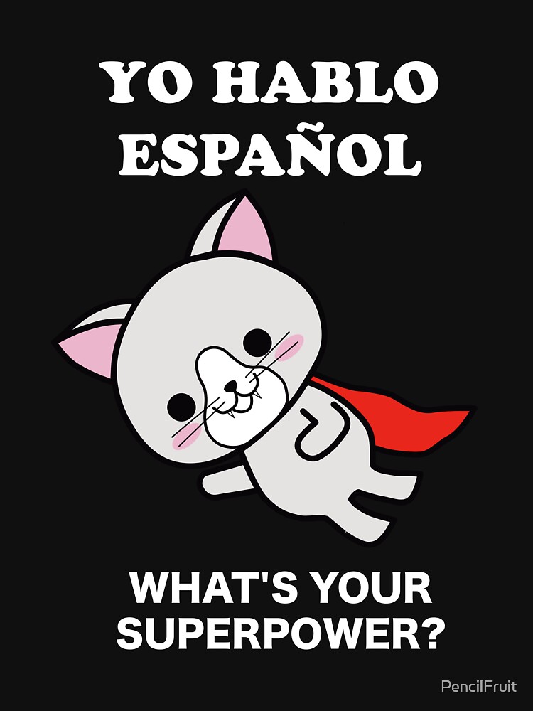 Thumbnail 3 of 3, Fitted Scoop T-Shirt, I Speak Spanish. What’s your Superpower? with Funny Cat designed and sold by PencilFruit.