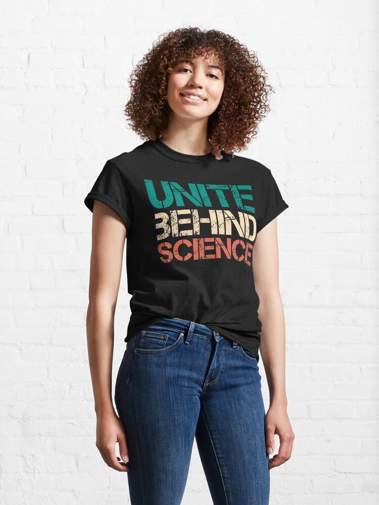 unite behind the science t shirt