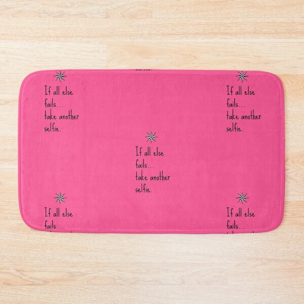 Item preview, If all else fails, take another selfie... designed and sold by silviasunflower.