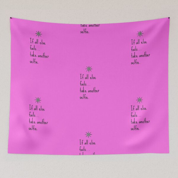 Item preview, If all else fails, take another selfie... designed and sold by silviasunflower.