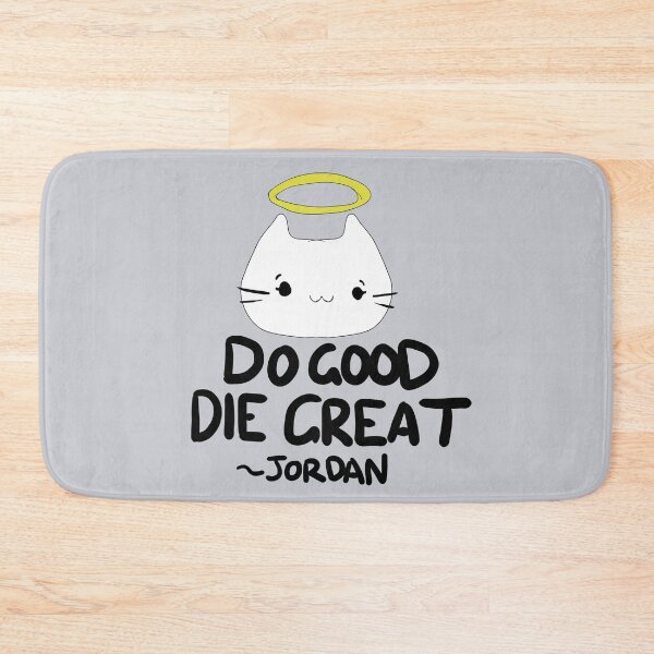 Item preview, Jordan From VR Chat "Do Good, Die Great" designed and sold by DILLIGAFM8.