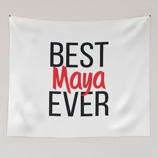 Item preview, Best Maya Ever My Name Is Maya designed and sold by ProjectX23.