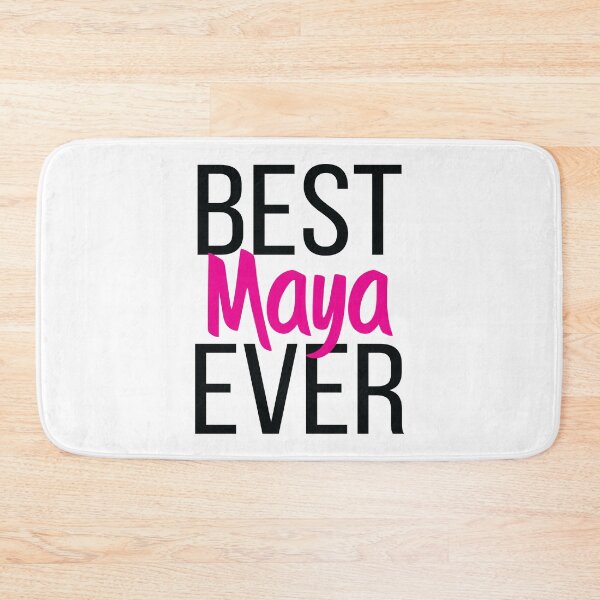 Item preview, Best Maya Ever My Name Is Maya designed and sold by ProjectX23.