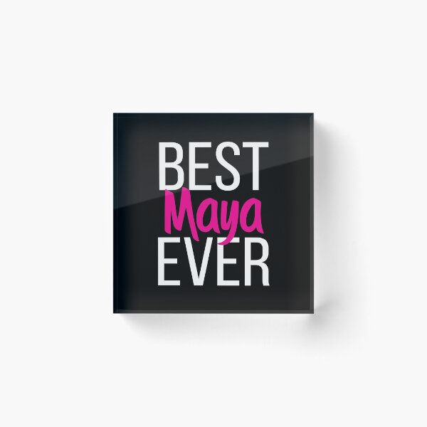 Item preview, Best Maya Ever My Name Is Maya designed and sold by ProjectX23.