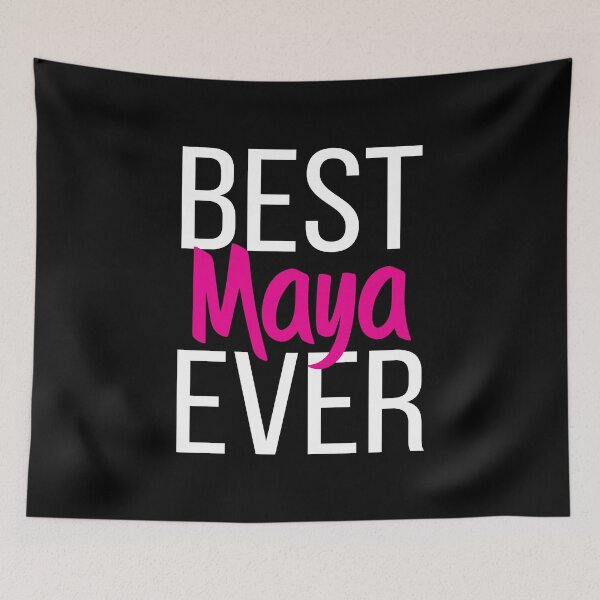 Item preview, Best Maya Ever My Name Is Maya designed and sold by ProjectX23.