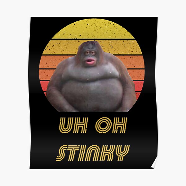 Uh Oh Stinky Poop Dank Meme Poster by HappyMonkeyTees.