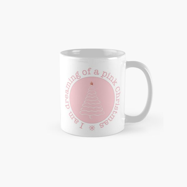 Dreaming of a pink Christmas Classic Mug