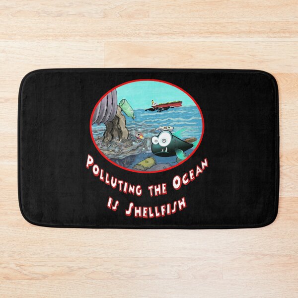Item preview, Polluting the Ocean is Shellfish, Environmentalist  Inspirational Quotes Message Gift T Shirts designed and sold by mygiftideas.