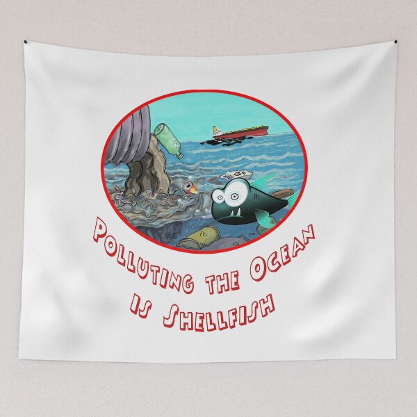 Item preview, Polluting the Ocean is Shellfish, Environmentalist  Inspirational Quotes Message Gift T Shirts designed and sold by mygiftideas.