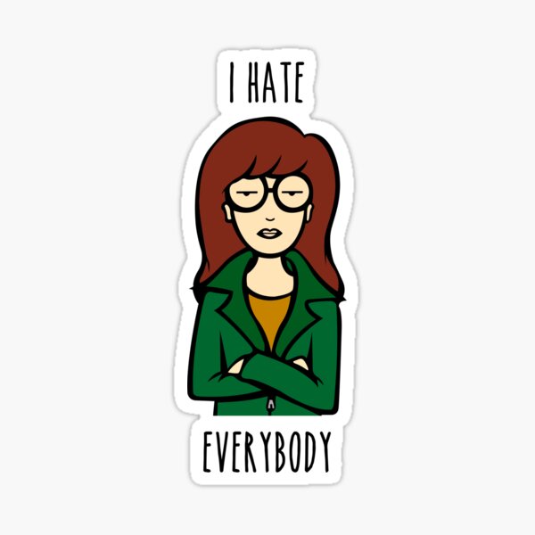 daria i hate everybody shirt