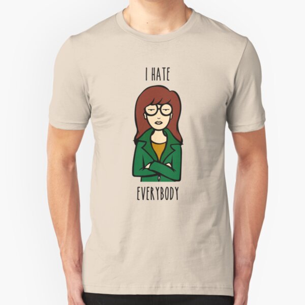 daria i hate everybody shirt