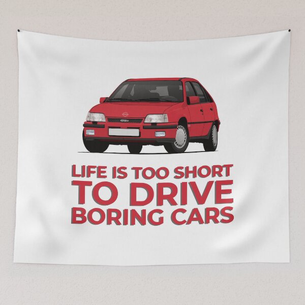 Item preview, Life is too short to drive boring cars - Red Kadett E GSi designed and sold by knappidesign.