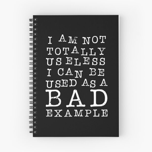 Item preview, I Am Not Totally Useless. I Can Be Used As A Bad Example. designed and sold by ZoollGraphics.