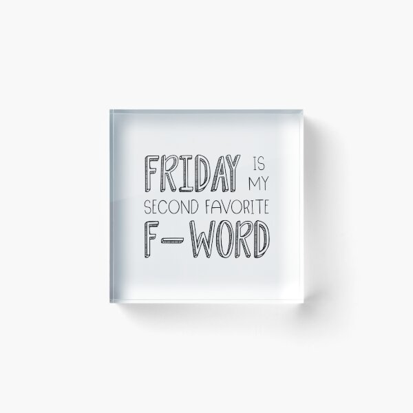 Item preview, Friday Is My Second Favorite F-Word designed and sold by ZoollGraphics.