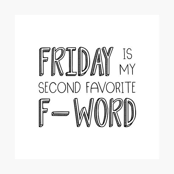 Item preview, Friday Is My Second Favorite F-Word designed and sold by ZoollGraphics.