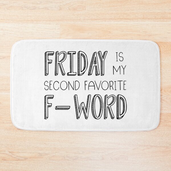 Item preview, Friday Is My Second Favorite F-Word designed and sold by ZoollGraphics.