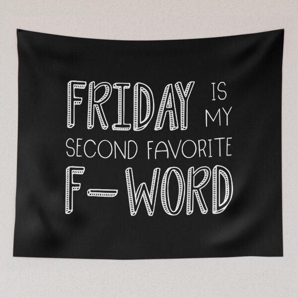 Item preview, Friday Is My Second Favorite F-Word designed and sold by ZoollGraphics.