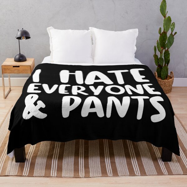 Item preview, I Hate Everyone & Pants designed and sold by ZoollGraphics.