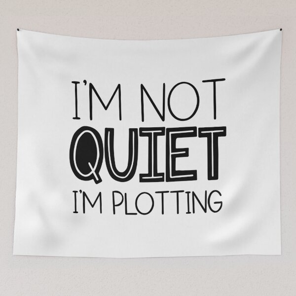 Item preview, I'm Not Quiet. I'm Plotting. designed and sold by ZoollGraphics.