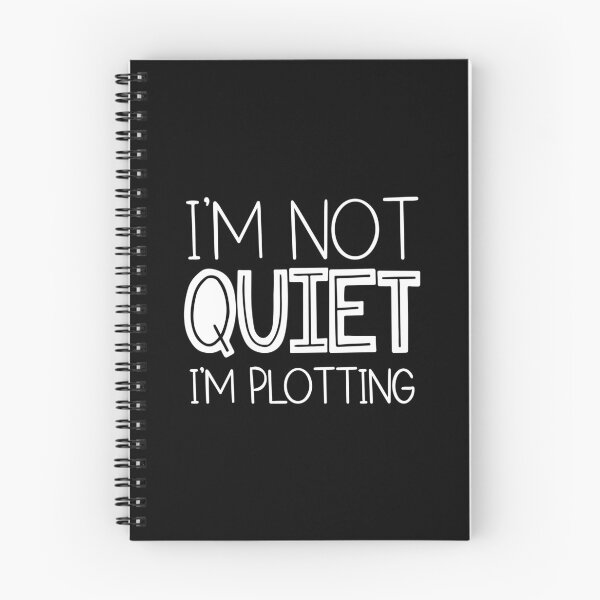 Item preview, I'm Not Quiet. I'm Plotting. designed and sold by ZoollGraphics.