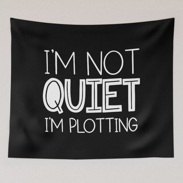 Item preview, I'm Not Quiet. I'm Plotting. designed and sold by ZoollGraphics.