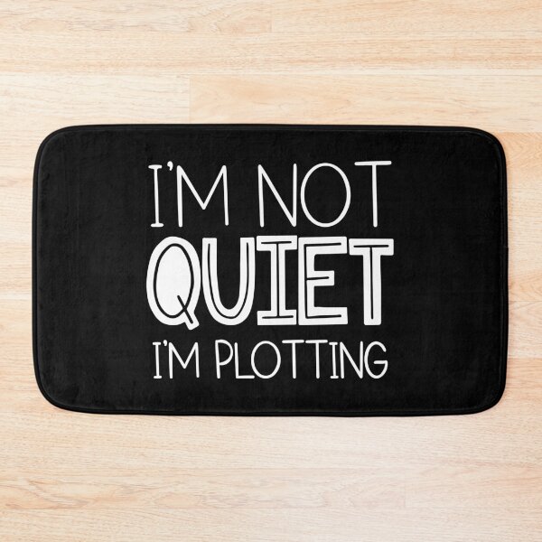 Item preview, I'm Not Quiet. I'm Plotting. designed and sold by ZoollGraphics.