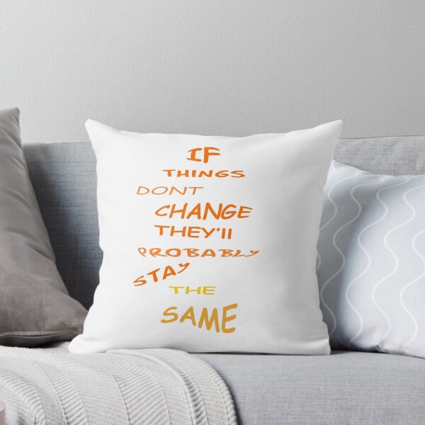 Item preview, If things dont change designed and sold by hawkie.