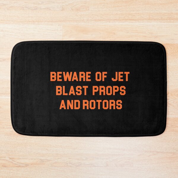 Item preview, BEWARE OF JET BLAST PROPS AND ROTORS designed and sold by LAZY  J.