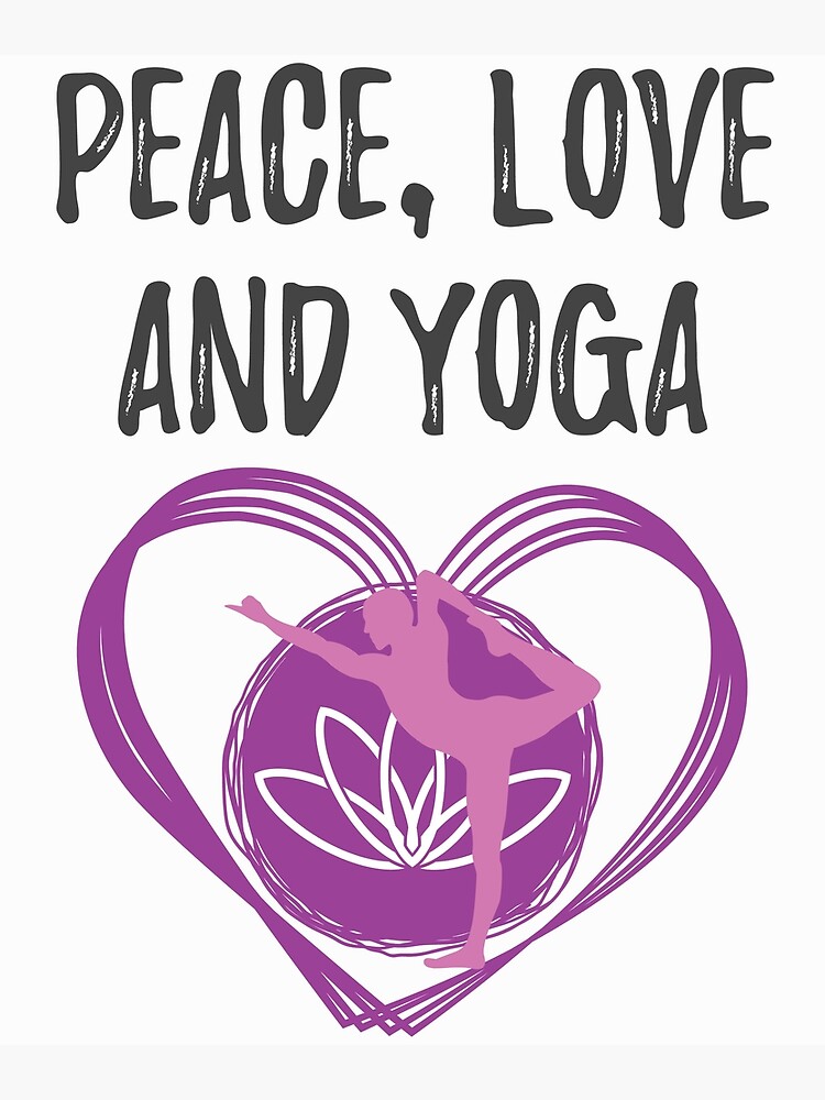 Love Yoga Gift for Yogis Peace, Love and Yoga Gift Poster for