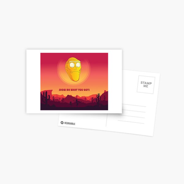 Show me what you got! - Get schwifty Postcard