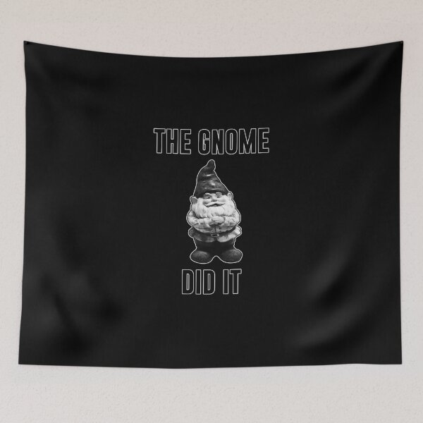 Item preview, The Gnome Did It designed and sold by artpirate.