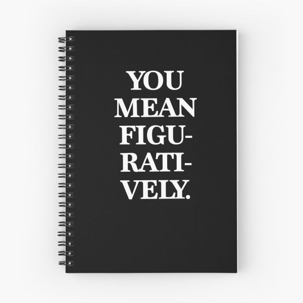 Item preview, You Mean Figuratively Grammar Linguist Literally Funny Grammar Police Language Nerd designed and sold by isstgeschichte.