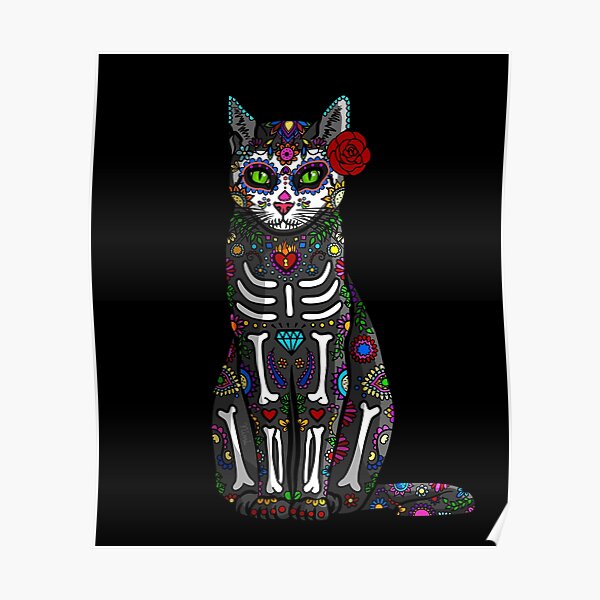 Day Of The Dead Dia De Los Muertos Sugar Skull Cat Calavera Poster