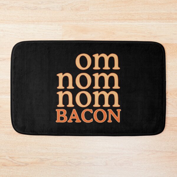 Item preview, Om Nom Nom Bacon designed and sold by Garaga.
