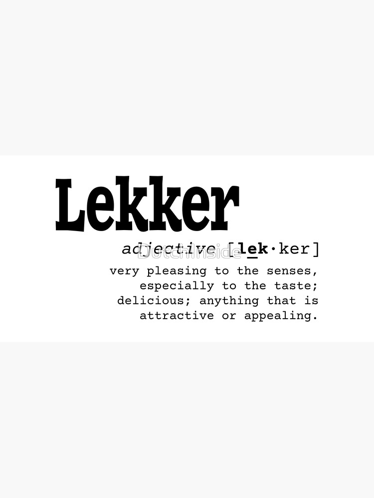 "Dutch Dictionary Word Lekker With English Definition" Art Print for