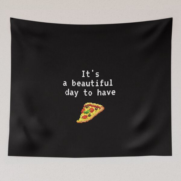 Item preview, Pizza Beautiful Day Love Cute Funny Gift Sarcastic Happy Fun Food Foodie Snack Witty designed and sold by EpsilonEridani.